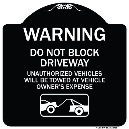 Signmission Warning Do Not Block Driveway W/ Graphic Heavy-Gauge Aluminum Sign, 18" x 18", BW-1818-22715 A-DES-BW-1818-22715